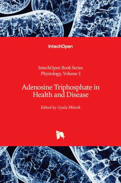 Cover for Adenosine Triphosphate in Health and Disease - Physiology (Innbunden bok) (2019)
