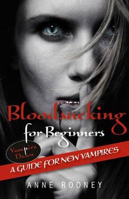 Cover for Rooney Anne · Bloodsucking for Beginners: Set 1 - Vampire Dawn (Paperback Book) (2019)