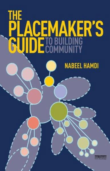 Cover for Nabeel Hamdi · The Placemaker's Guide to Building Community - Earthscan Tools for Community Planning (Pocketbok) (2010)