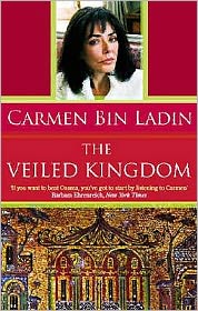 Cover for Carmen Bin Ladin · The Veiled Kingdom (Paperback Book) (2006)