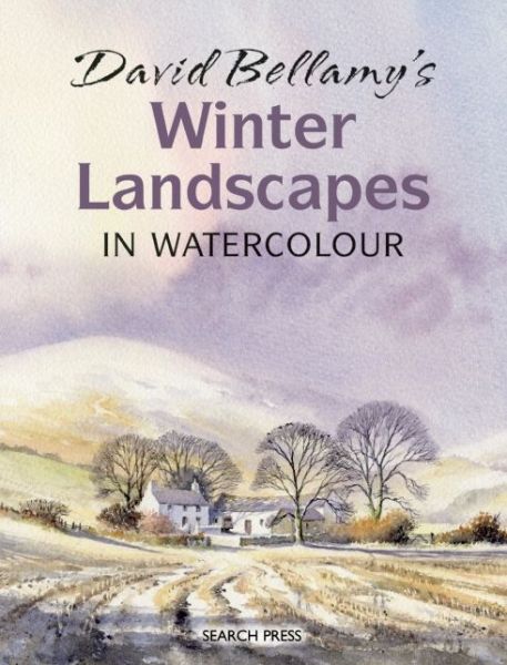 Cover for David Bellamy · David Bellamy's Winter Landscapes: In Watercolour (Paperback Book) (2015)