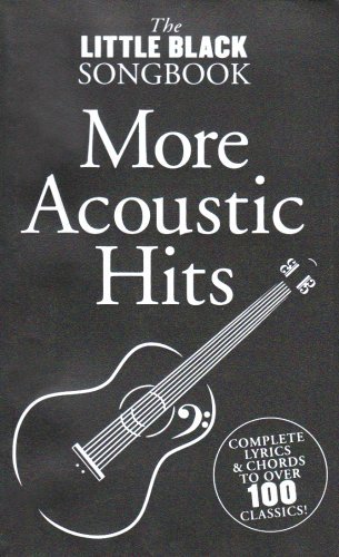 The Little Black Songbook: More Acoustic Hits - Tom Farncombe - Bøker - Omnibus Press - 9781847725035 - 18. april 2008