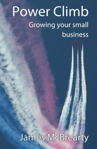 Cover for James Mcbrearty · Power Climb: Growing Your Small Business (Taschenbuch) (2012)