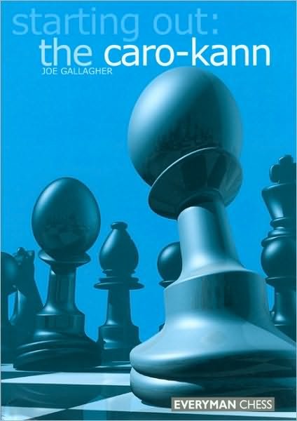 Starting out: the Caro-Kann - Joe Gallagher - Böcker - Everyman Chess - 9781857443035 - 2 oktober 2002