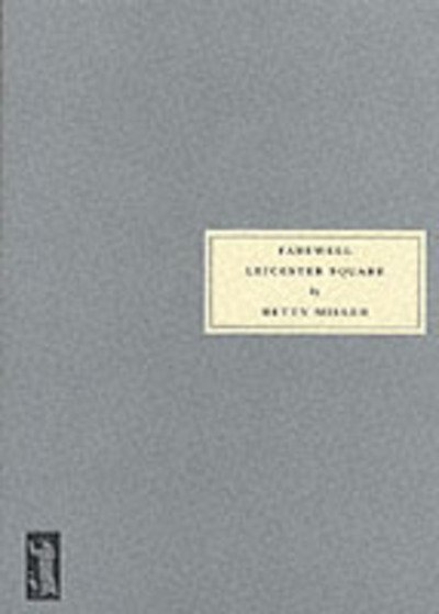 Farewell Leicester Square - Betty Miller - Livros - Persephone Books Ltd - 9781903155035 - 31 de março de 2000