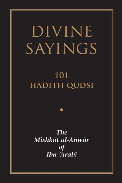 Cover for Muhyiddin Ibn Arabi · Divine Sayings: 101 Hadith Qudsi (Pocketbok) (2008)