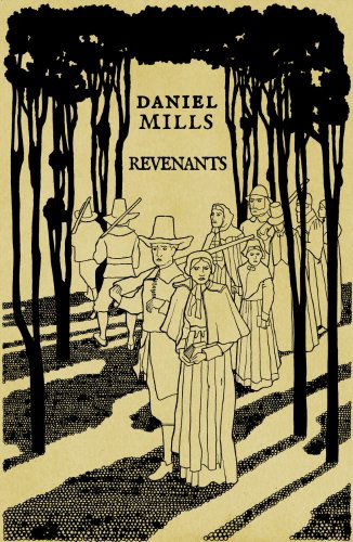 Cover for Daniel Mills · Revenants: A Dream of New England (Paperback Book) (2011)