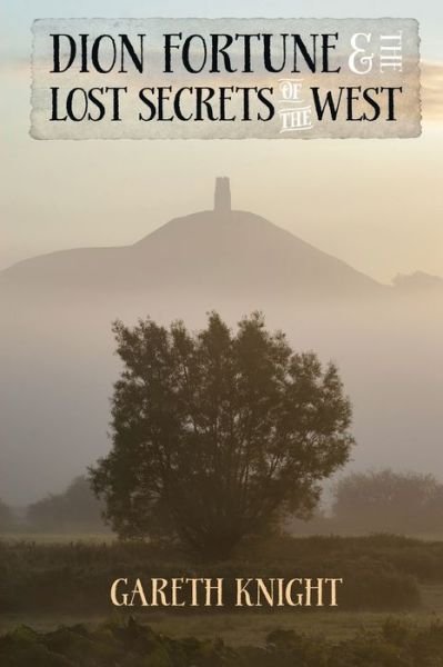 Cover for Gareth Knight · Dion Fortune and the Lost Secrets of the West (Paperback Book) (2020)