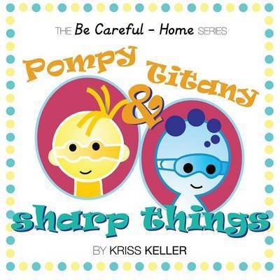 Cover for Kriss Keller · Pompy &amp; Titany: Sharp Things (Paperback Book) (2016)