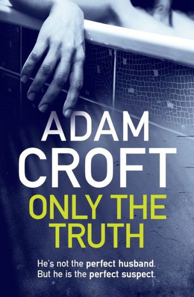 Cover for Adam Croft · Only the Truth (Paperback Book) (2018)