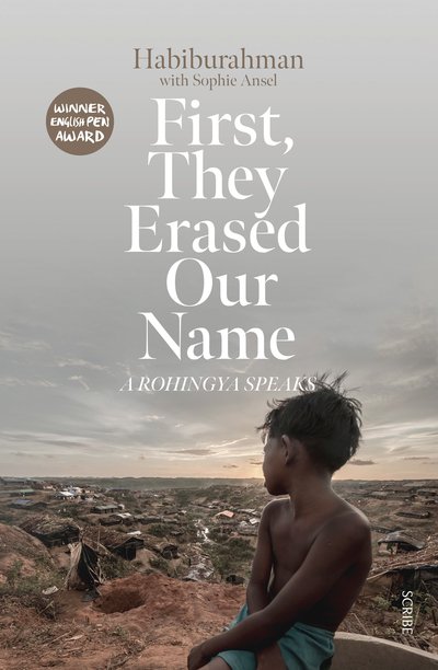 Cover for Habiburahman · First, They Erased Our Name: a Rohingya speaks (Paperback Book) (2019)