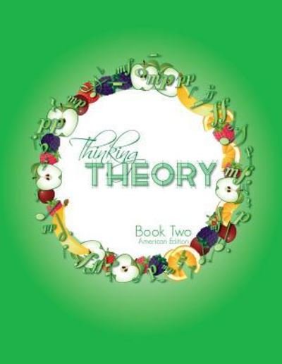 Thinking Theory Book Two - Nicola Cantan - Books - Colourful Keys - 9781913000035 - November 1, 2016