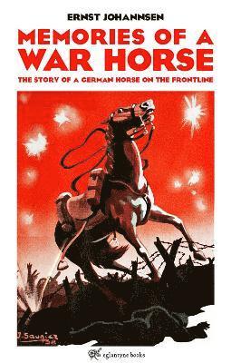 Cover for Ernst Johannsen · Memories of a War Horse: The Story of a German Horse on the Frontline (Paperback Book) (2022)