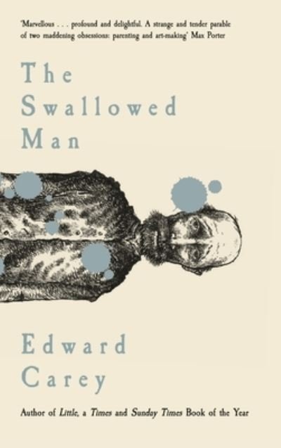 Cover for Edward Carey · The Swallowed Man (Paperback Book) (2020)