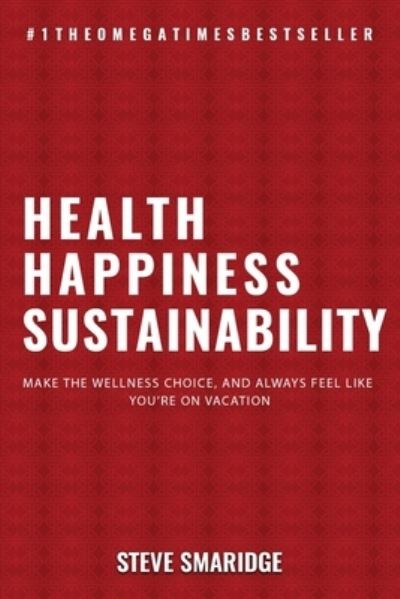 Cover for Steven Smaridge · Health - Happiness - Sustainability (Paperback Book) (2020)