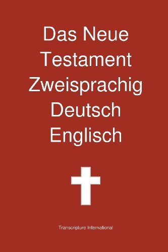 Cover for Transcripture International · Das Neue Testament Zweisprachig Deutsch Englisch (Paperback Bog) [German edition] (2012)