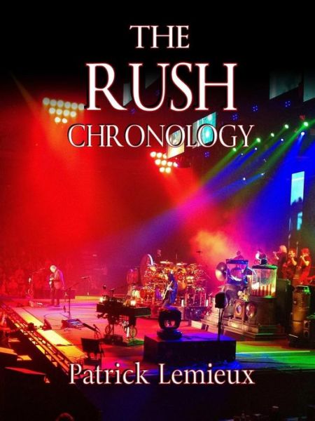 Cover for Patrick Lemieux · The Rush Chronology (Pocketbok) (2015)