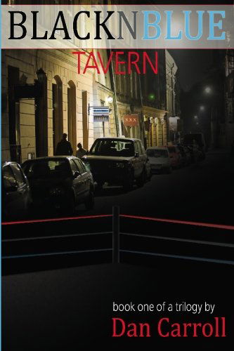 Cover for Dan Carroll · Blacknblue Tavern: Book I (Taschenbuch) (2009)