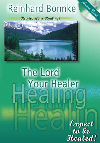 Cover for Reinhard Bonnke · The Lord Your Healer (Audiobook (CD)) (2010)