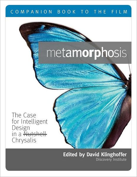 Metamorphosis: Companion Book to the Film - David Klinghoffer - Książki - Discovery Institute - 9781936599035 - 24 października 2011