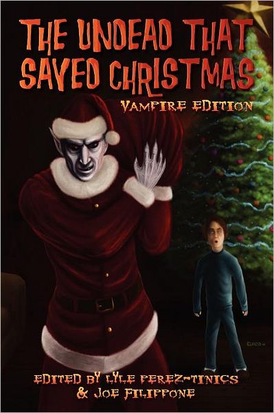 Cover for Cinsearae S · The Undead That Saved Christmas: Vampire Edition (Paperback Book) (2011)