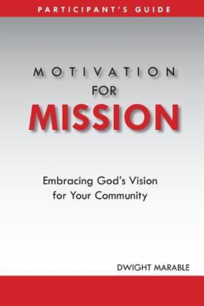 Cover for Dwight Marable · Motivation for Mission (Paperback Book) (2013)