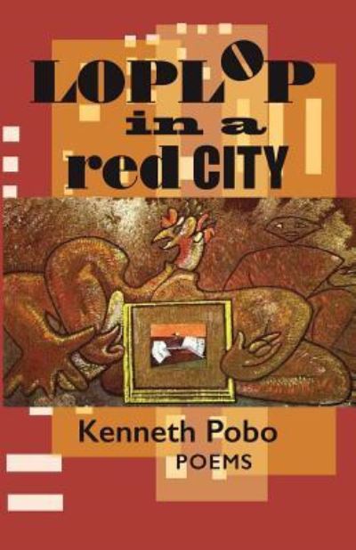 Cover for Kenneth Pobo · Loplop in a Red City (Paperback Book) (2017)