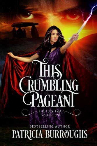 Cover for Patricia Burroughs · This Crumbling Pageant (The Fury Triad) (Volume 1) (Paperback Book) (2014)