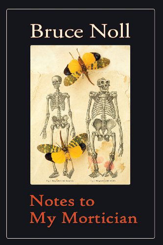 Cover for Bruce Noll · Notes to My Mortician (Paperback Book) (2013)