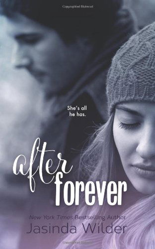 Jasinda Wilder · After Forever: the Ever Trilogy: Book 2 (Paperback Bog) (2013)