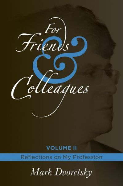 Cover for Mark Dvoretsky · For Friends &amp; Colleagues Volume Ii: Reflections on My Profession (Paperback Book) (2015)