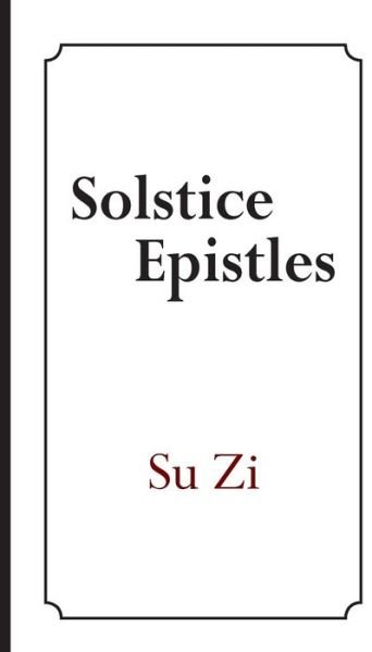 Cover for Su Zi · Solstice Epistles (Paperback Bog) (2016)