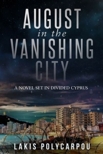 Cover for Lakis Polycarpou · August in the Vanishing City (Paperback Bog) (2015)