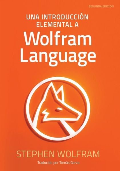 Cover for Stephen Wolfram · Una Introduccion Elemental a Wolfram Language (Pocketbok) (2019)