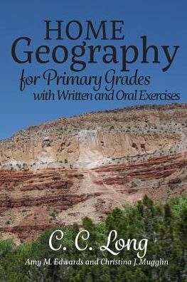 Cover for Amy M Edwards · Home Geography for Primary Grades with Written and Oral Exercises (Paperback Book) (2017)