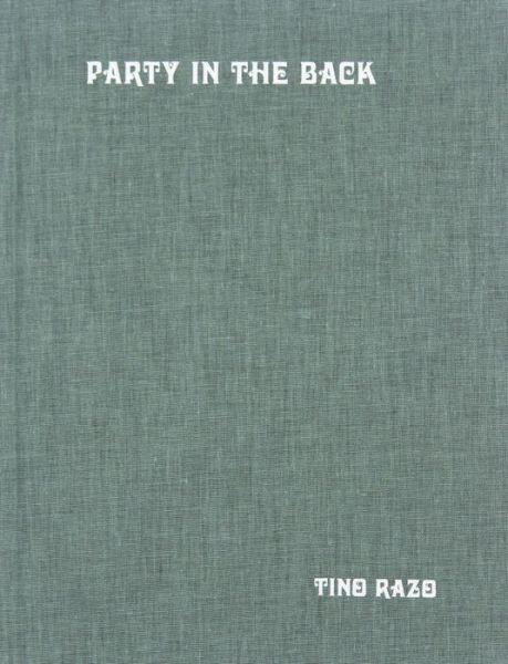 Cover for Tino Razo · Party in the Back (Hardcover Book) (2017)