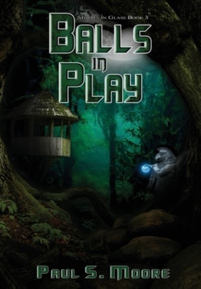 Cover for Paul S Moore · Balls in Play (Hardcover Book) (2020)