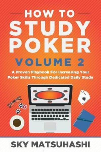Cover for Sky Matsuhashi · How to Study Poker Volume 2 (Paperback Bog) (2017)