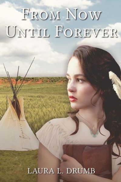 Cover for Laura L Drumb · From Now Until Forever (Paperback Book) (2018)