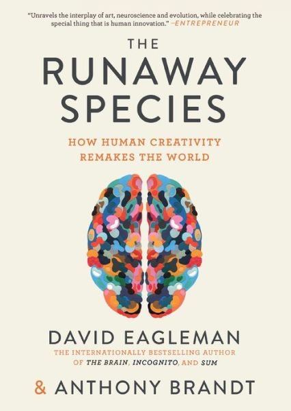 Cover for David Eagleman · The Runaway Species: How Human Creativity Remakes the World (Pocketbok) (2018)