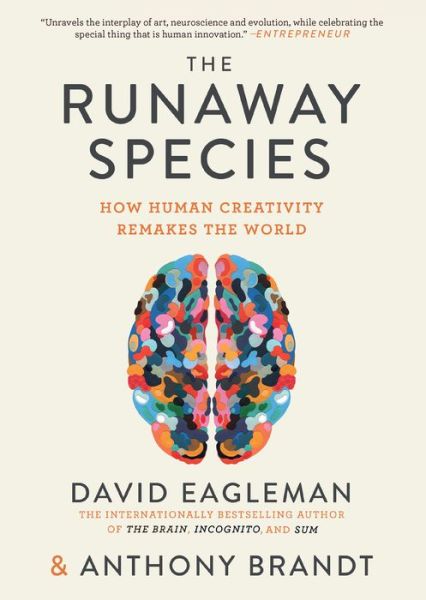 Cover for David Eagleman · The Runaway Species: How Human Creativity Remakes the World (Pocketbok) (2018)