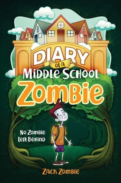Cover for Zack Zombie · Diary of a Middle School Zombie (Paperback Bog) (2019)
