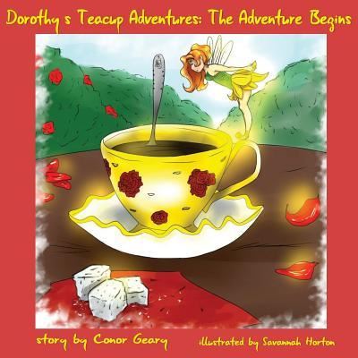 Cover for Conor Geary · Dorothy's Tea Cup Adventures (Paperback Book) (2018)