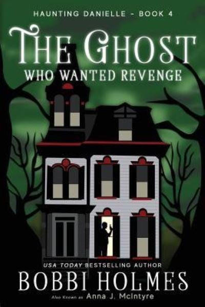 Cover for Bobbi Holmes · The Ghost Who Wanted Revenge (Paperback Book) (2018)