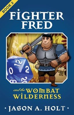 Cover for Jason a Holt · Fighter Fred and the Wombat Wilderness (Paperback Book) (2019)