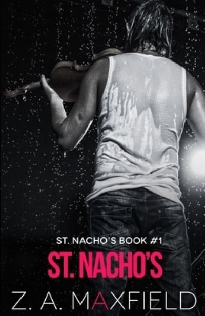 Cover for Z A Maxfield · St. Nacho's (Paperback Bog) (2020)