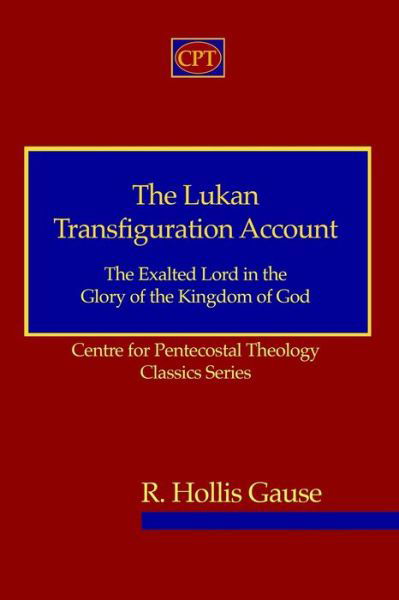 Cover for R Hollis Gause · The Lukan Transfiguration Account (Paperback Book) (2020)