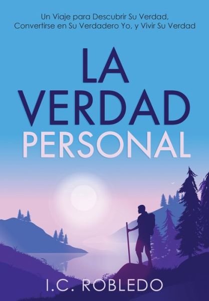 Cover for I C Robledo · La Verdad Personal (Hardcover Book) (2022)