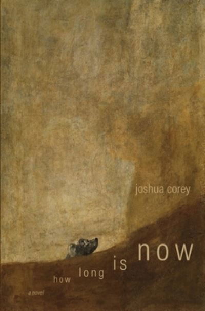 Cover for Joshua Corey · How Long Is Now (Paperback Book) (2022)