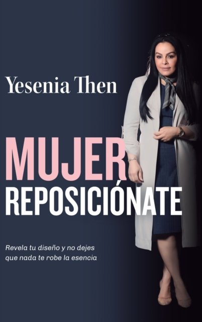 Cover for Yesenia Then · Mujer reposicionate (Innbunden bok) (2021)